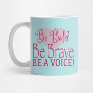 Be Bold Mug